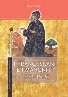 Ebook I francescani e i maroniti di ?al?m Noujaim edito da TS Edizioni