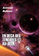 Ebook En deça des ténebrès et... au-delà di Bellomi Antonio edito da Edizioni Della Vigna