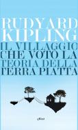 Ebook Il villaggio che votò la teoria della Terra piatta di Rudyard Kipling edito da Elliot
