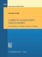Ebook I diritti audiovisivi nello sport di Alessandro Di Majo edito da Giappichelli Editore