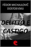 Ebook Delitto e Castigo (???????????? ? ?????????) di Fëdor Michajlovi? Dostoevskij edito da Kitabu