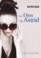 Ebook Los Ojos De Astrid di Jean, Marie Kassab edito da Babelcube Inc.