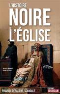 Ebook L&apos;Histoire noire de l&apos;Église di Alain Leclercq, Jacques Braibant edito da Jourdan