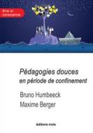 Ebook Pédagogies douces en période de confinement di Bruno Humbeeck edito da Mols