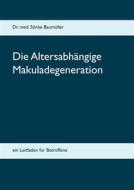 Ebook Die Altersabhängige Makuladegeneration di Sönke Baumüller edito da Books on Demand