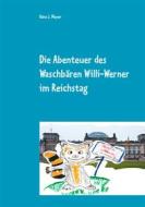 Ebook Die Abenteuer des Waschbären Willi-Werner im Reichstag di Hans J. Meyer edito da Books on Demand