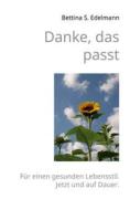 Ebook Danke, das passt di Bettina S. Edelmann edito da Books on Demand
