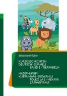 Ebook Kurzgeschichten Deutsch Suaheli Tierfabeln di Sebastian Müller edito da Books on Demand