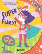 Ebook Super Fury! di Degl’Innocenti Fulvia edito da Giunti