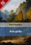 Ebook Asia gialla di Mario Appelius edito da E-text