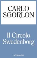 Ebook Il Circolo Swedenborg di Sgorlon Carlo edito da Mondadori