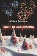 Ebook I botti di Capodanno di Michele Zoppardo edito da EEE - Edizioni Tripla E