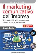 Ebook Il marketing comunicativo dell'impresa. di Antonio Foglio edito da Franco Angeli Edizioni