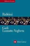 Ebook Rabbini di Gadi Luzzatto Voghera edito da Editori Laterza