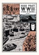 Ebook WWII. Storie di guerra. Vol 1 di Pratt Hugo edito da Rizzoli Lizard