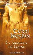 Ebook La signora di lorne di Terri Brisbin edito da HarperCollins Italia