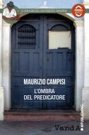 Ebook L' ombra del predicatore di Maurizio Campisi edito da VandA edizioni
