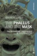 Ebook The Phallus and the Mask di Marina de Carneri edito da Mimesis International