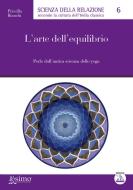 Ebook L’arte dell’equilibrio di Priscilla Bianchi edito da Edizioni Enea