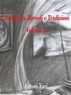 Ebook Gianola tra Ricordi e Tradizioni di Aa.Vv. edito da Passerino