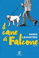 Ebook Il cane di Falcone di Dario Levantino edito da Fazi Editore