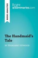 Ebook The Handmaid&apos;s Tale by Margaret Atwood (Book Analysis) di Bright Summaries edito da BrightSummaries.com