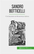 Ebook Sandro Botticelli di Tatiana Sgalbiero edito da 50Minutes.com (PT)