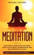 Ebook Meditation di Michael Fischer edito da Books on Demand