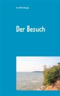 Ebook Der Besuch di Jens Münchberger edito da Books on Demand