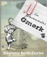 Ebook Ein geheimnisvoller Gmork di Stephanie Berth-Escriva edito da BookRix
