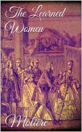 Ebook The Learned Women di Molière edito da Molière