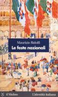 Ebook Le feste nazionali di Maurizio Ridolfi edito da Società editrice il Mulino, Spa