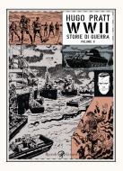 Ebook WWII. Storie di guerra. Vol 2 di Pratt Hugo edito da Rizzoli Lizard