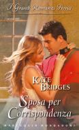 Ebook Sposa per corrispondenza di Kate Bridges edito da HarperCollins Italia