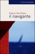Ebook Il Navigante di Chiara Franco De edito da Carabba