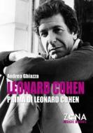 Ebook Leonard Cohen prima di Leonard Cohen di Ghiazza Andrea edito da Editrice ZONA