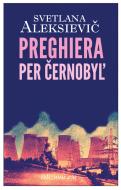Ebook Preghiera per ?ernobyl' di Svetlana Aleksievi? edito da Edizioni e/o