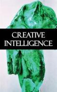 Ebook Creative Intelligence di John Dewey, Addison Moore, George Mead, Horace Kallen, Harold Brown edito da Perennial Press