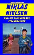 Ebook Niklas Nielsen und die Schönberger Strandräuber di Marco Banholzer edito da Books on Demand