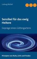 Ebook Sensibel für das ewig Heitere di Ludwig Weibel edito da Books on Demand