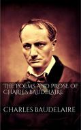 Ebook The Poems And Prose Of  Charles Baudelaire di Charles Baudelaire edito da PubMe