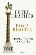Ebook Roma risorta di Peter Heather edito da Garzanti
