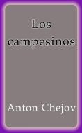 Ebook Los campesinos di Anton Chejov edito da Anton Chejov