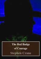 Ebook The Red Badge of Courage di Stephen Crane edito da Freeriver Publishing