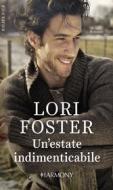 Ebook Un estate indimenticabile di Lori Foster edito da HarperCollins Italia
