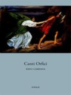 Ebook Canti Orfici di Dino Campana edito da Ali Ribelli Edizioni