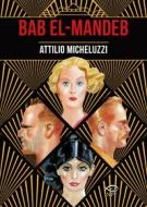 Ebook Bab el-Mandeb di Attilio Micheluzzi edito da Edizioni NPE