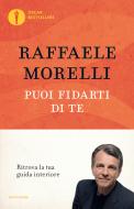 Ebook Puoi fidarti di te di Morelli Raffaele edito da Mondadori