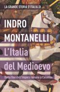 Ebook L'Italia del Medioevo di Montanelli Indro edito da BUR