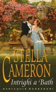 Ebook Intrighi a bath di Stella Cameron edito da HarperCollins Italia